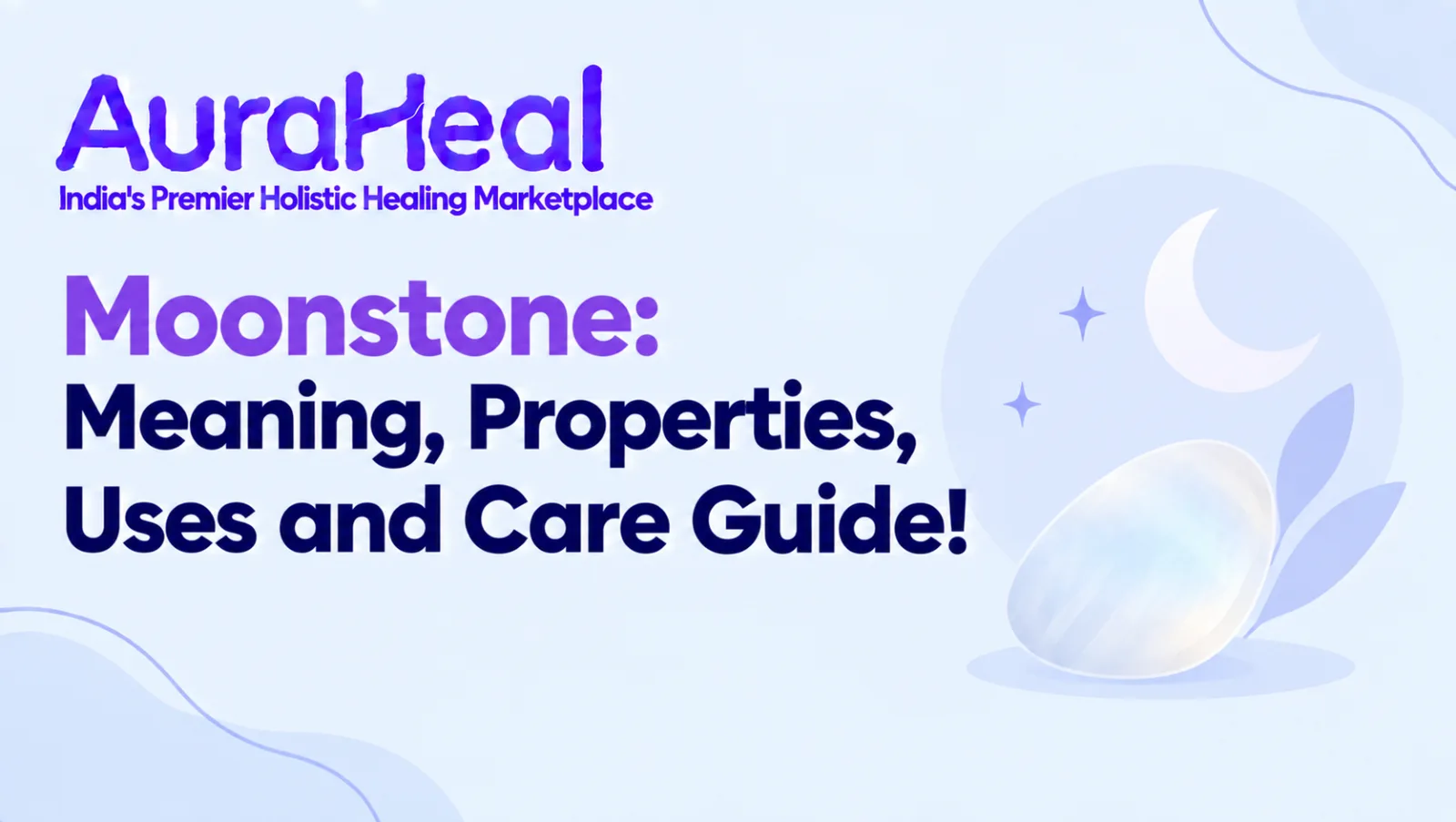 Moonstone: Meaning, Properties, Uses and Care Guide!