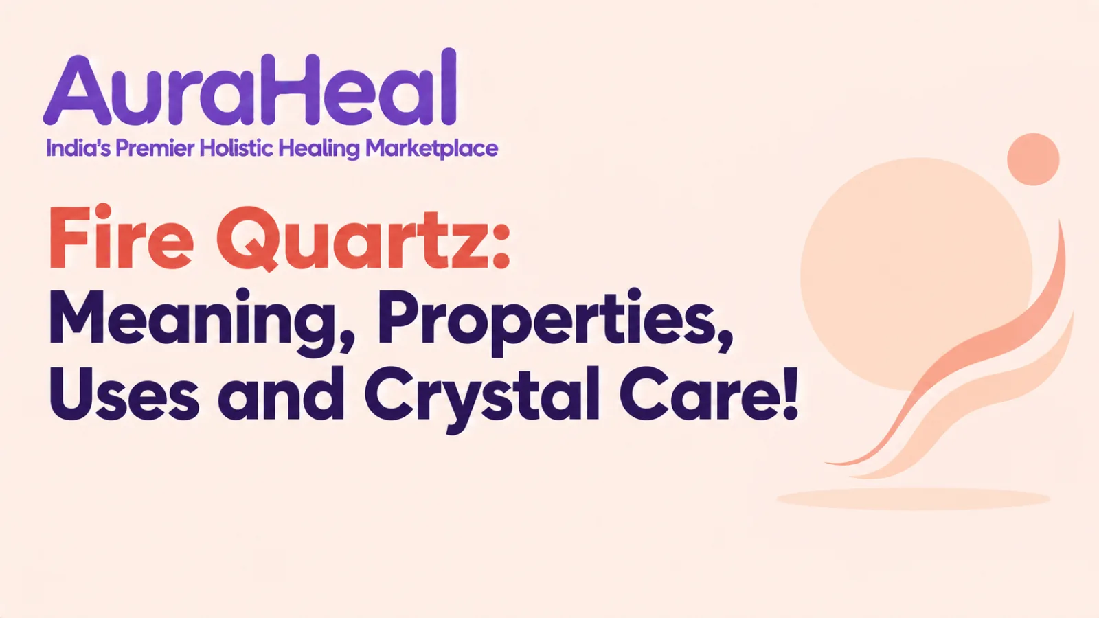Fire Quartz: Meaning, Properties, Uses and Crystal Care!