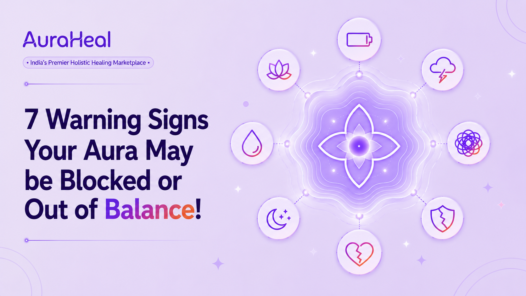 7 Warning Signs Your Aura May be Blocked or Out of Balance!