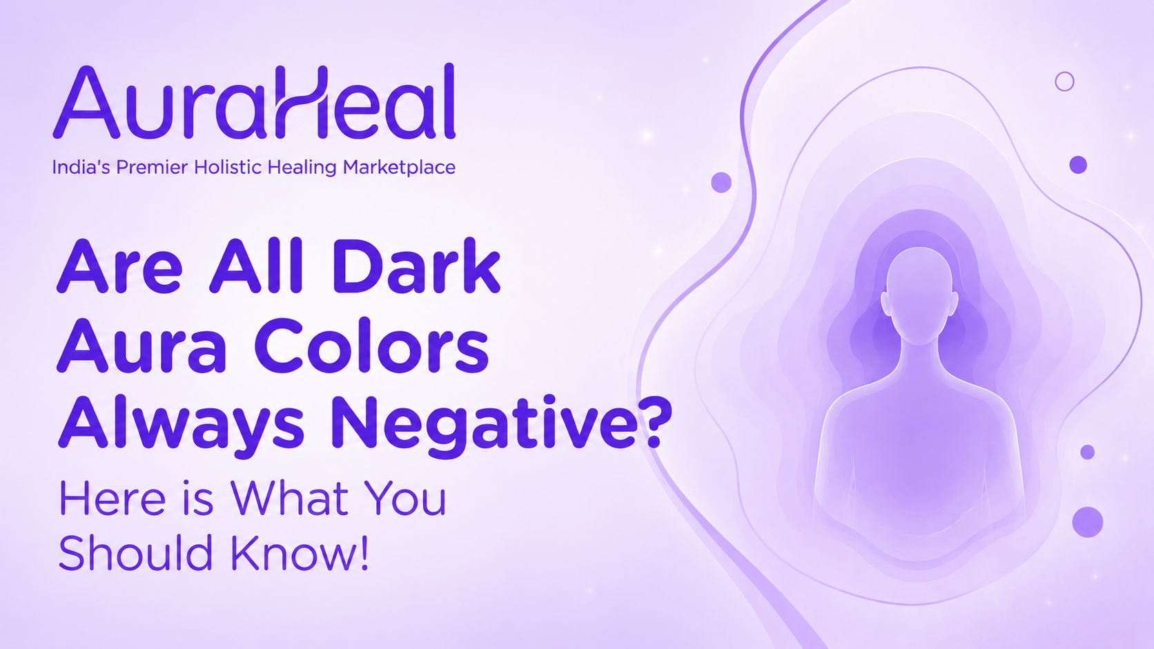 Are All Dark Aura Colors Always Negative? Here is What You Should Know!