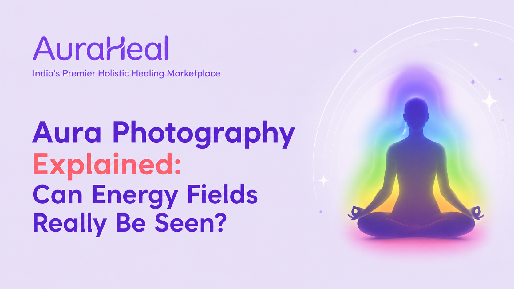 Aura Photography Explained: Can Energy Fields Really Be Seen?