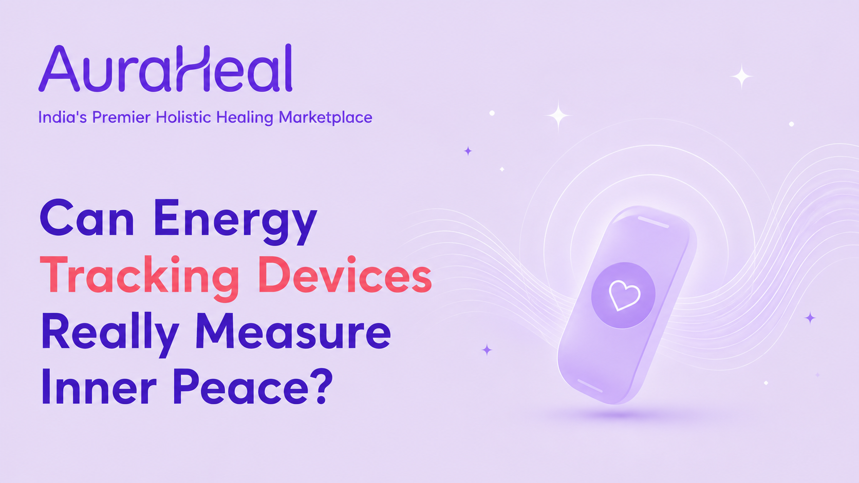 Can Energy Tracking Devices Really Measure Inner Peace?