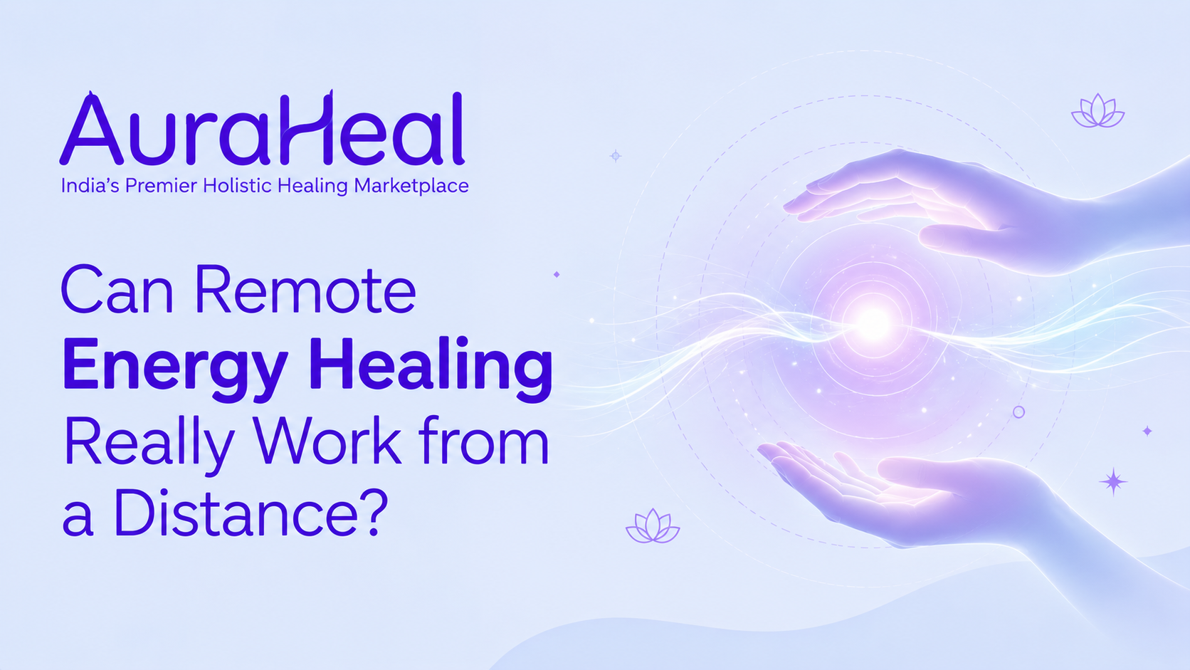 Can Remote Energy Healing Really Work from a Distance?