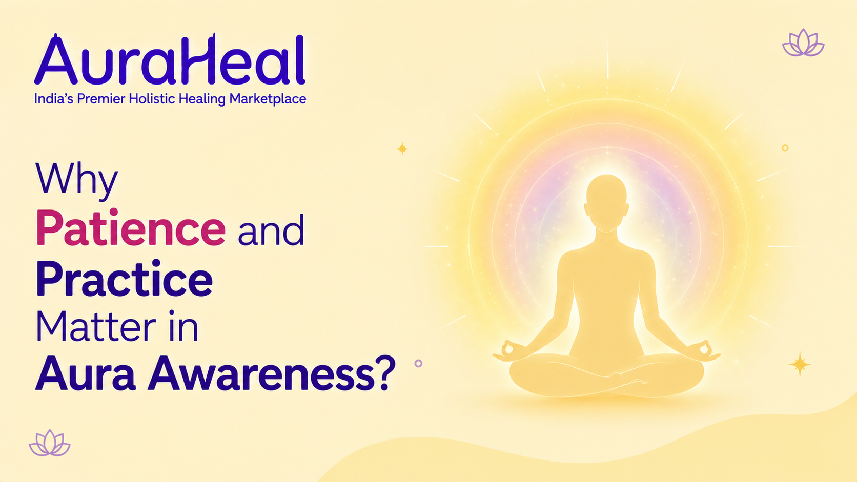 Why Patience and Practice Matter in Aura Awareness?