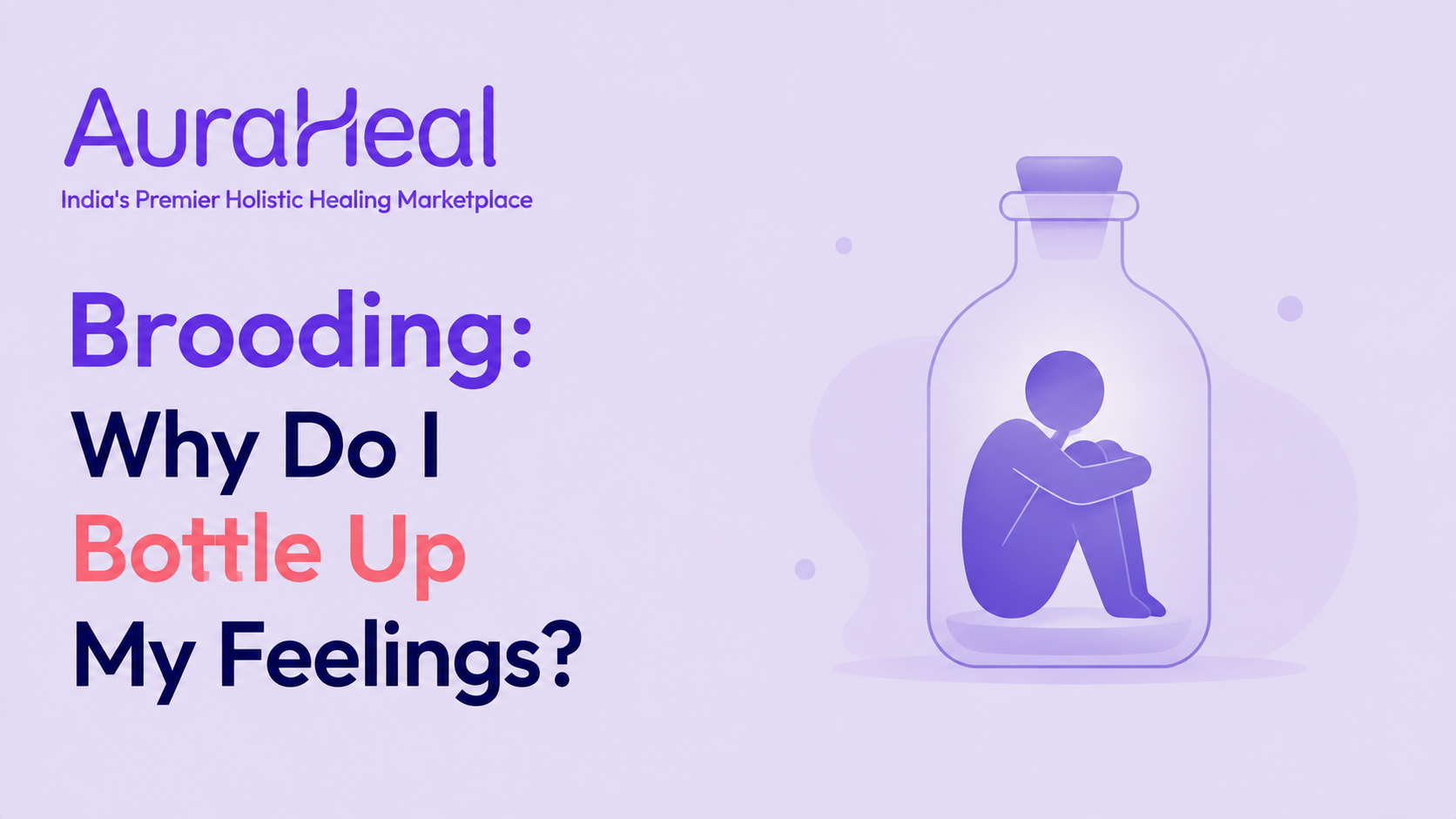 Brooding: Why Do I Bottle Up My Feelings?