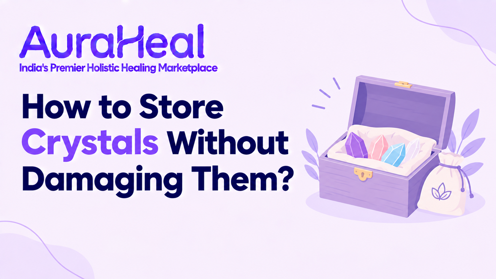 How to Store Crystals Without Damaging Them?