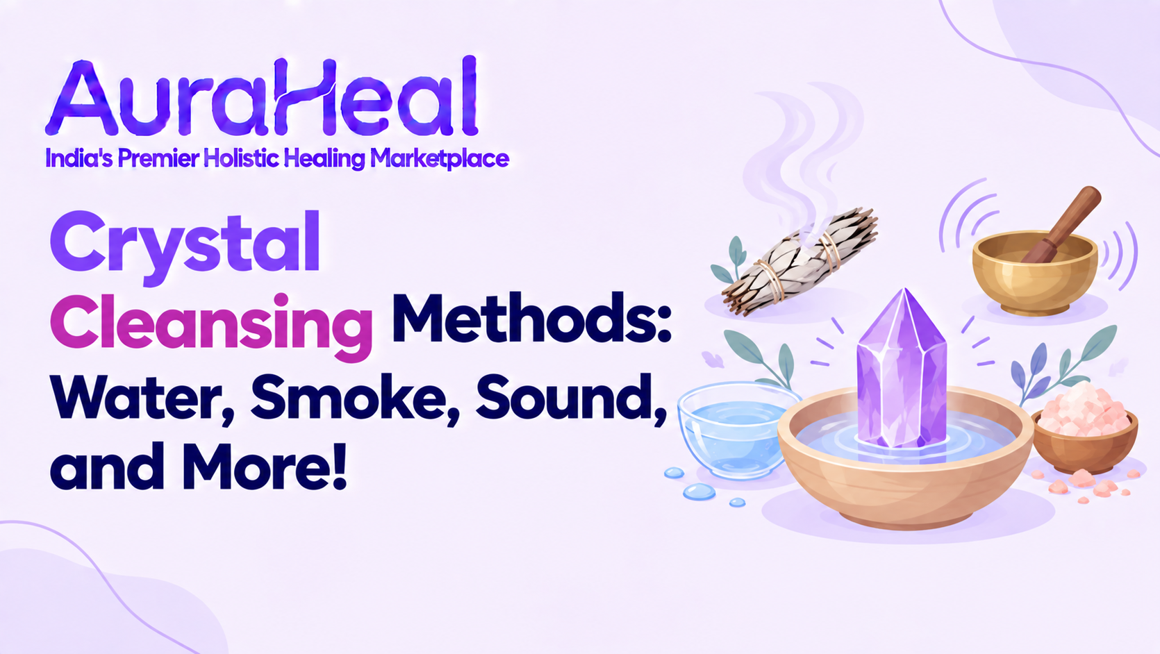 Crystal Cleansing Methods: Water, Smoke, Sound, and More!